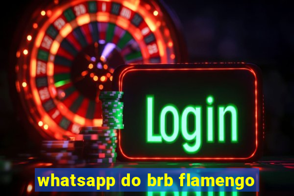 whatsapp do brb flamengo